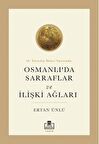 18. Yüzyılın İkinci Yarısında Osmanlıda Sarraflar ve İlişki Ağları
