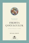 Fıkıhta Çoğulculuk / Burak Ergin