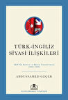 Türk - İngiliz Siyasi İlişkileri