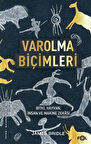 Varolma Biçimleri & Bitki, Hayvan, İnsan ve Makine Zekası / James Bridle