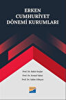 Erken Cumhuriyet Dönemi Kurumları / Salim Gökçen