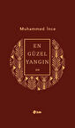 En Güzel Yangın / Muhammed İnce