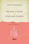 Okumak Yazmak ve Düşünmek Üzerine / Arthur Schopenhauer