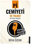 Pi Cemiyeti ve Yalnız Bir Radyo Hikayesi