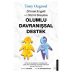 Zihinsel Engelli Ve Otizmli Bireylere Olumlu Davranışsal Destek