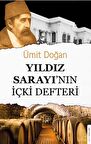Yıldız Sarayı'nın İçki Defteri