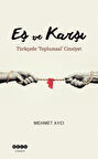 Eş ve Karşı & Türkçede 'Toplumsal' Cinsiyet / Mehmet Aycı