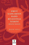 Emevî Kadılarının Hadis Rivayetiyle İlişkisi (Medine örneği) / Hızır Yağcı