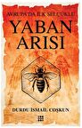 Yaban Arısı – Avrupa’da İlk Selçuklu