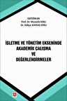 İşletme ve Yönetim Ekseninde Akademik Çalışma ve Değerlendirmeler