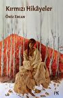 Kırmızı Hikayeler / Öniz Ercan