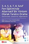 3.4.5.6.7.8 Sınıf Fen Eğitiminde Alternatif Bir Yöntem Olarak Yaratıcı Drama