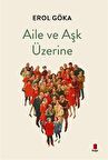 Aile ve Aşk Üzerine / Erol Göka