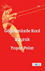 Göğsümüzde Kızıl Bayrak / Yaşar Polat