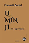 Li Min jî (Me Too) / Ehmedê Sedef
