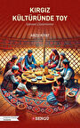 Kırgız Kültüründe Toy & İşlevsel Çözümleme / Arzu Kiyat