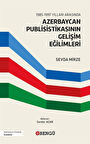 1985-1997 Yılları Arasında Azerbaycan Publisistikasının Gelişim Eğilimleri / Sevda Mirze