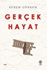 Gerçek Hayat / Kerem Görkem