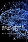 Spinoza Ontolojisi ve Yapay Zeka / Dr. Abdurrazak Gültekin