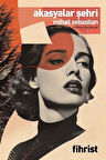 Akasyalar Şehri / Mihail Sebastian