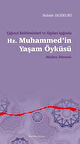 Çağının Belirlenimleri ve Algıları Işığında Hz. Muhammed’in Yaşam Öyküsü