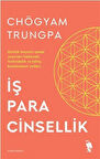 İş Para Cinsellik / Chögyam Trungpa