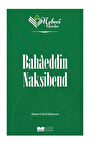 Nebevi Varisler 67 / Bahaeddin Nakşibend / Ahmet Cahid Haksever