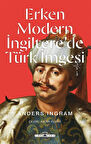 Erken Modern İngiltere'de Türk İmgesi / Anders Ingram