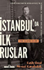 İstanbulda İlk Ruslar Türk Sularında 46 Gün / Fatih Ünal