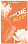 Serpilme: Kendini Bulmak Üzerine Sıradışı Bir Yolculuk