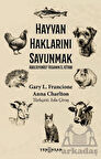 Hayvan Haklarını Savunmak Abolisyonist Veganın El Kitabı - Gary L. Francione