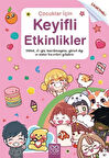 Çocuklar için Keyifli Etkinlikler / Valentina Figus
