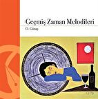 Geçmiş Zaman Melodileri / O. Günay