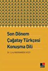 Son Dönem Çağatay Türkçesi Konuşma Dili