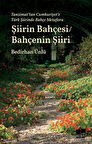 Tanzimat’tan Cumhuriyet’e Türk Şiirinde Bahçe Metaforu Şiirin Bahçesi / Bahçenin Şiiri