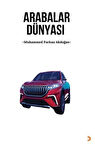 Arabalar Dünyası / Muhammed Furkan Akdoğan
