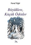 Büyüklere, Küçük Öyküler