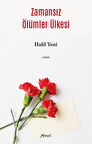 Zamansız Ölümler Ülkesi / Halil Yeni