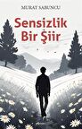 Sensizlik Bir Şiir / Murat Sabuncu