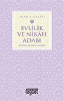 Evlilik ve Nikah Adabı / İmam Gazali