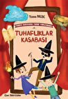 Tuhaflıklar Kasabası / Sihirli Bastonun Tuhaf Maceraları 4 / Yunus Meşe