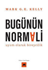 Bugünün Normali & Uyum Olarak Bireycilik / Mark G.E. Kelly
