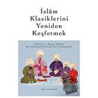 İslam Klasiklerini Yeniden Keşfetmek