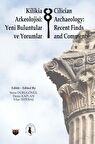Kilikia Arkeolojisi: Yeni Buluntular ve Yorumlar