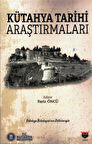Kütahya Tarihi Araştirmaları / Fariz Öncü