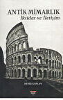 Antik Mimarlık & İktidar ve İletişim / Deniz Kaplan