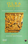 Olba Kazıları 1 & Yerleşim Tarihinin Tanıkları - Arkeolojik Malzeme Grupları / Murat Özyıldırım