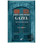 Şairin Lirik Mülkü: Gazel