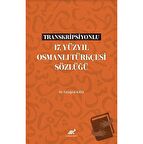 Transkripsiyonlu 17. Yüzyıl Osmanlı Türkçesi Sözlüğü