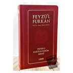 Feyzü'l Furkan Tefsirli Kur'an-ı Kerim Meali (Büyük Boy - Tefsirli Meal - Ciltli) BORDO